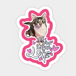 All You Knead is Love Sticker